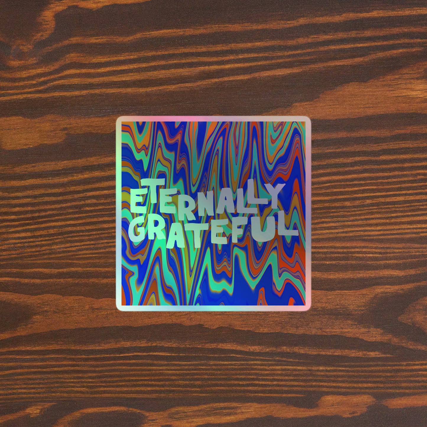 Eternally Grateful Holographic stickers