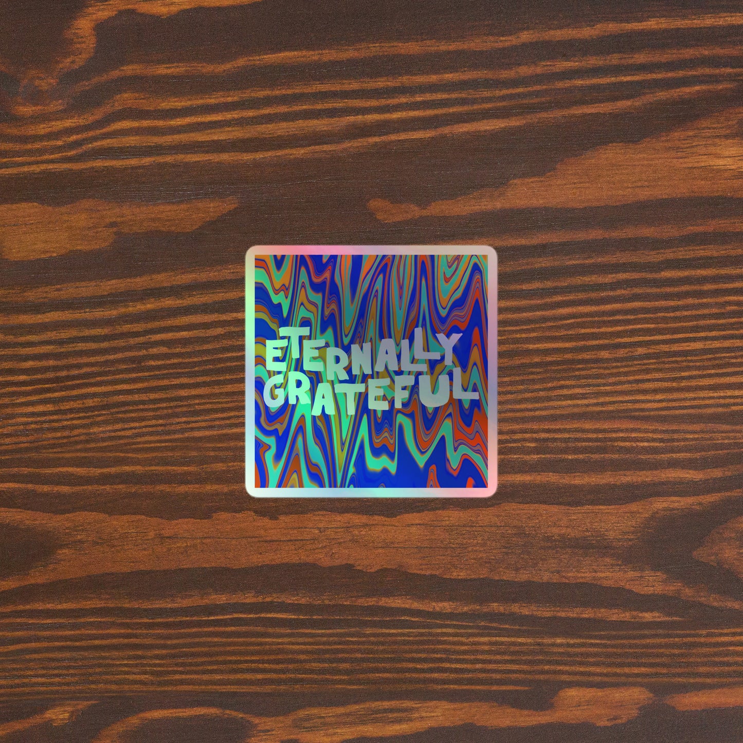 Eternally Grateful Holographic stickers